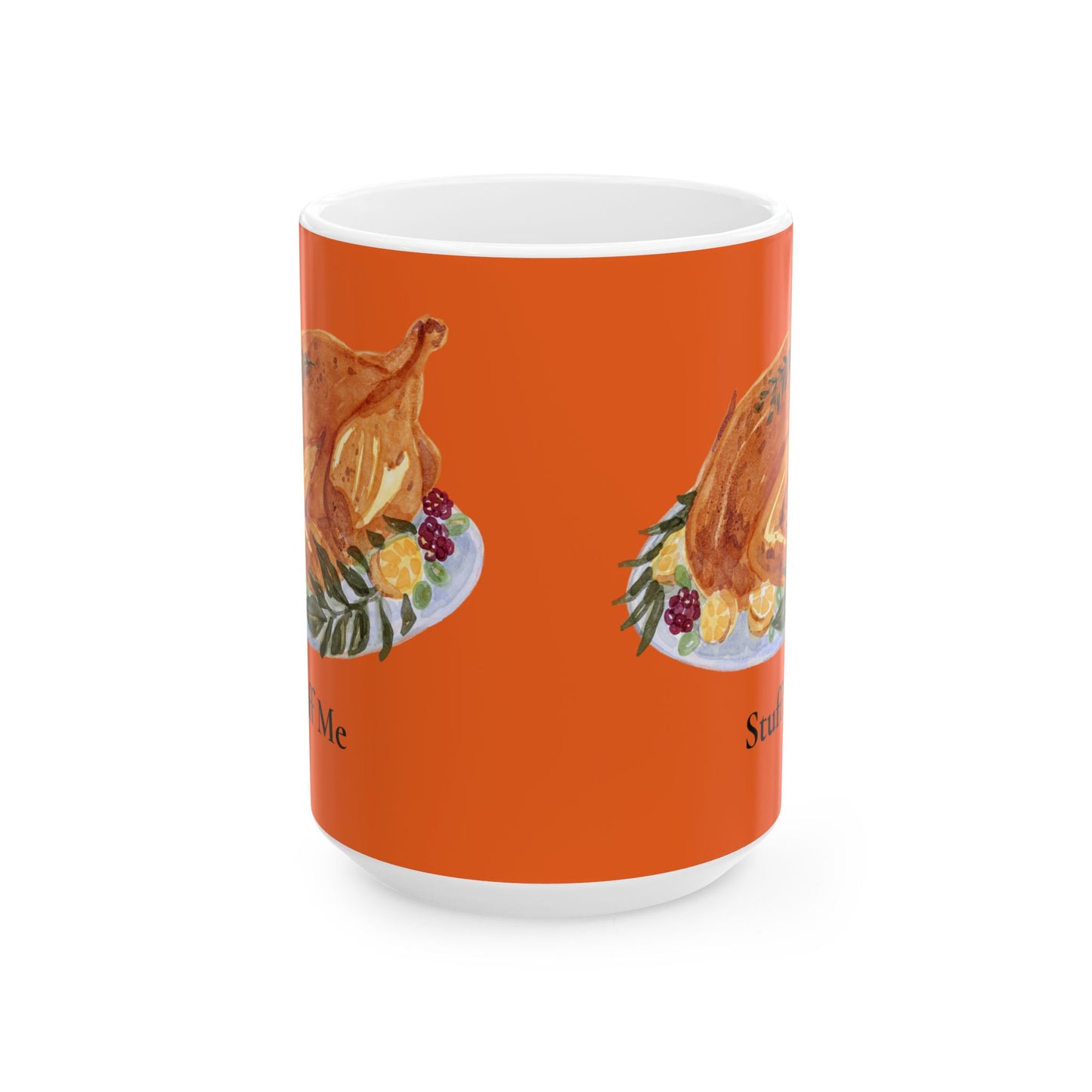 Stuff Me Ceramic Mug, (11oz, 15oz)