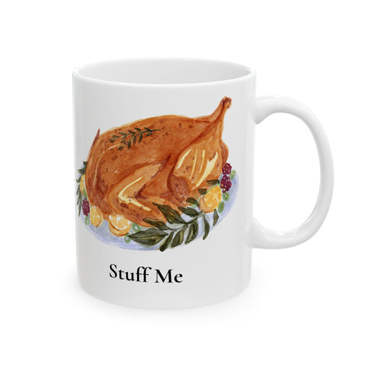Stuff Me Ceramic Mug, (11oz, 15oz)