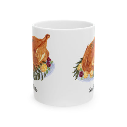 Stuff Me Ceramic Mug, (11oz, 15oz)